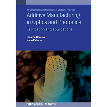 Additive Manufacturing in Optics and Photonics: Fabrication and applications