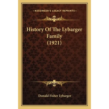 History Of The Lybarger Family (1921)