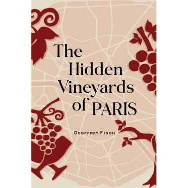 The Hidden Vineyards of Paris