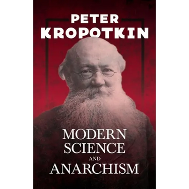 Modern Science and Anarchism