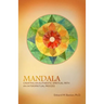 Mandala: Creating an Authentic Spiritual Path: An InterSpiritual Process
