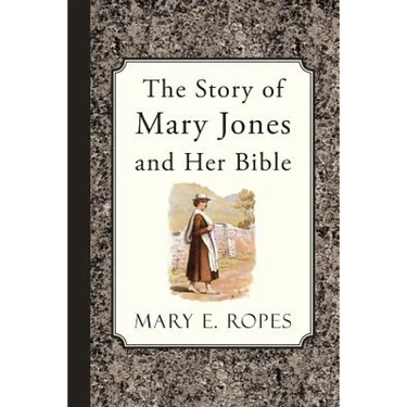 The Story of Mary Jones and Her Bible