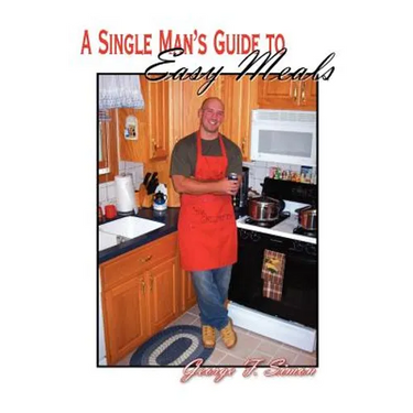 A Single Man's Guide to Easy Meals