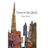 Down to the Quick