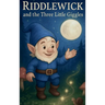 RIDDLEWICK and the Three Little Giggles