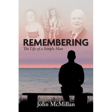 Remembering: The Life of a Simple Man