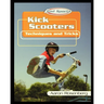 Kick Scooters: Techniques and Tricks