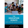 The Education Debate: What Everyone Needs to Know(r)