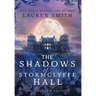The Shadows of Stormclyffe Hall: The Haunted Edition