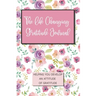 The Life Changing Gratitude Journal: Helping You Develop An Attitude Of Gratitude