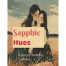 Sapphic Hues: Coloring Book for Lesbian Women