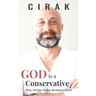 God Is a Conservative: How Divine Order Restores Itself