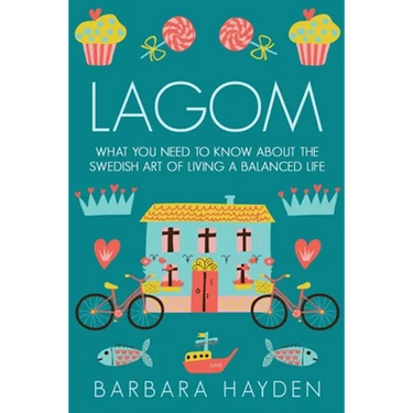 Lagom: What You Need to Know About the Swedish Art of Living a Balanced Life