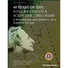 40 Years Of SHS: A Lucky Star Of a Scientific Discovery: A Presentation with Elements of a Scientific Lecture