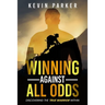 Winning Against All Odds: Discovering The True Warrior Within