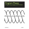 Program Phases, A Programming Language And API Translator