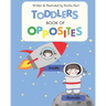Toddlers Book of Opposites