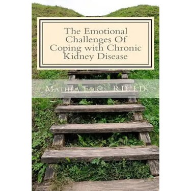 The Emotional Challenges Of Coping with Chronic Kidney Disease