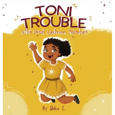 Toni Trouble & The Great Lunchroom Adventure