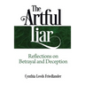 The Artful Liar: Reflections on betrayal and deception