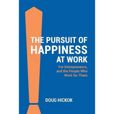 The Pursuit of Happiness at Work