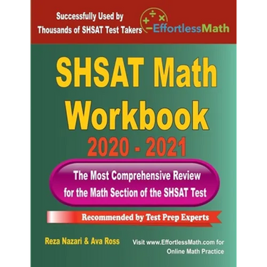 SHSAT Math Workbook 2020 - 2021: The Most Comprehensive Review for the Math Section of the SHSAT Test