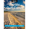 Moon Florida Gulf Coast: Best Beaches, Wildlife, Everglades Adventures
