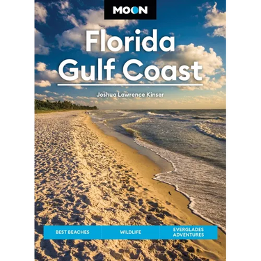 Moon Florida Gulf Coast: Best Beaches, Wildlife, Everglades Adventures