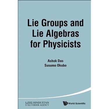 Lie Groups and Lie Algebras for Physicists