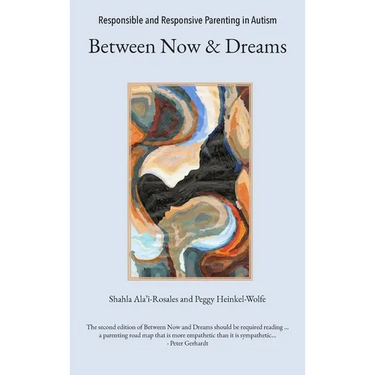 Responsible and Responsive Parenting in Autism: Between Now and Dreams
