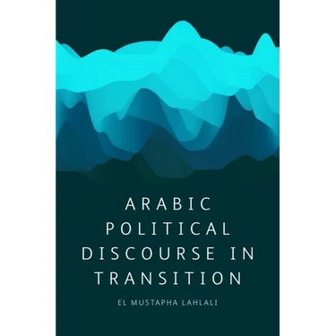 Arabic Political Discourse in Transition