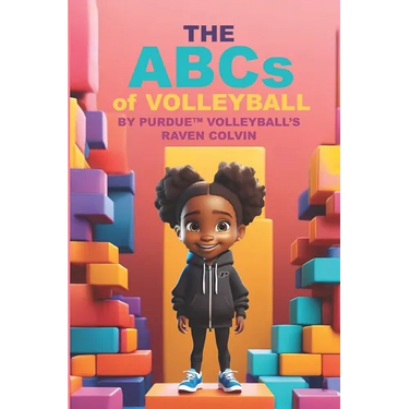 THE ABCs of VOLLEYBALL BY PURDUE (TM) VOLLEYBALL'S RAVEN COLVIN