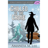 Chilled to the Crone