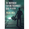 The Independent Film & Videomaker's Guide