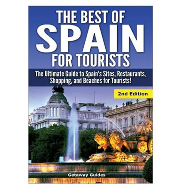 The Best of Spain for Tourists