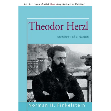Theodor Herzl: Architect of a Nation