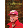 The Scoutmaster: Lessons in Service and Leadership from an American Hero