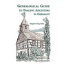 Genealogical Guide to Tracing Ancestors in Germany
