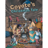 Coyote's Christmas Tale