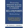 Promoting Positive Racial Teacher Student Classroom Relationships: Methodology