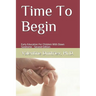 Time To Begin: Early Education For Children With Down Syndrome - Second Edition