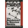 The Bolsheviks in Russian Society: The Revolution and the Civil Wars