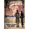 Other Lives Our Own