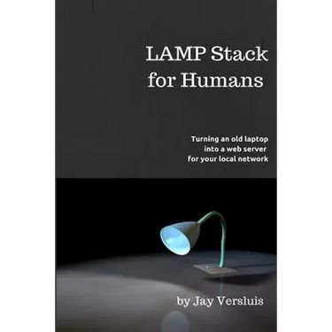 LAMP Stack for Humans: How to turn a laptop into a web server on your local network