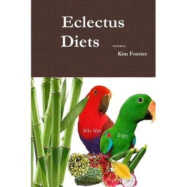 Eclectus Diets 2nd Edition