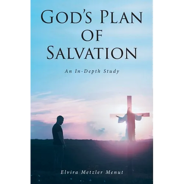 God's Plan of Salvation: An In-Depth Study