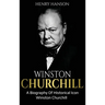 Winston Churchill: A Biography of Historical Icon Winston Churchill
