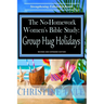 The No-Homework Women's Bible Study: Group Hug Holidays
