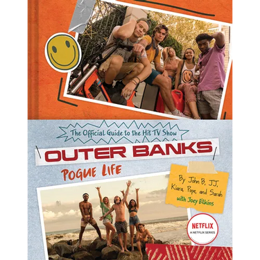 Outer Banks: Pogue Life: The Official Guide to the Hit TV Show