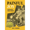 Painful Joy: A Holocaust Family Memoir